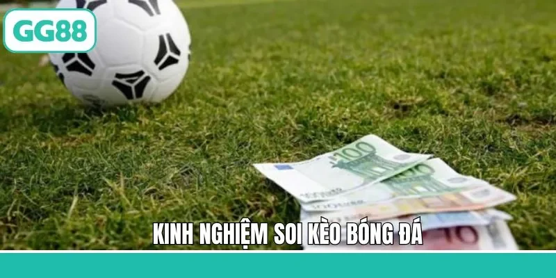 Kinh nghiệm hiệu quả khi lựa chọn soi kèo bóng đá